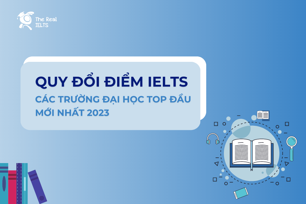 Quy đổi điểm IELTS mới nhất 2023