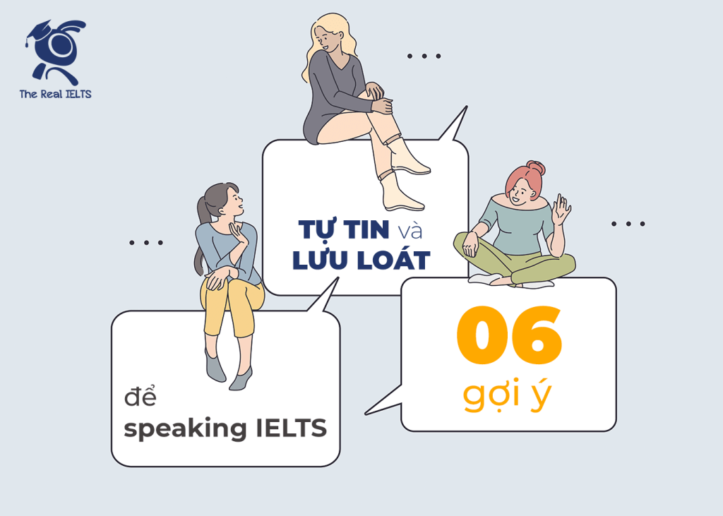 6-goi-y-de-speaking-ielts-tu-tin-va-luu-loat