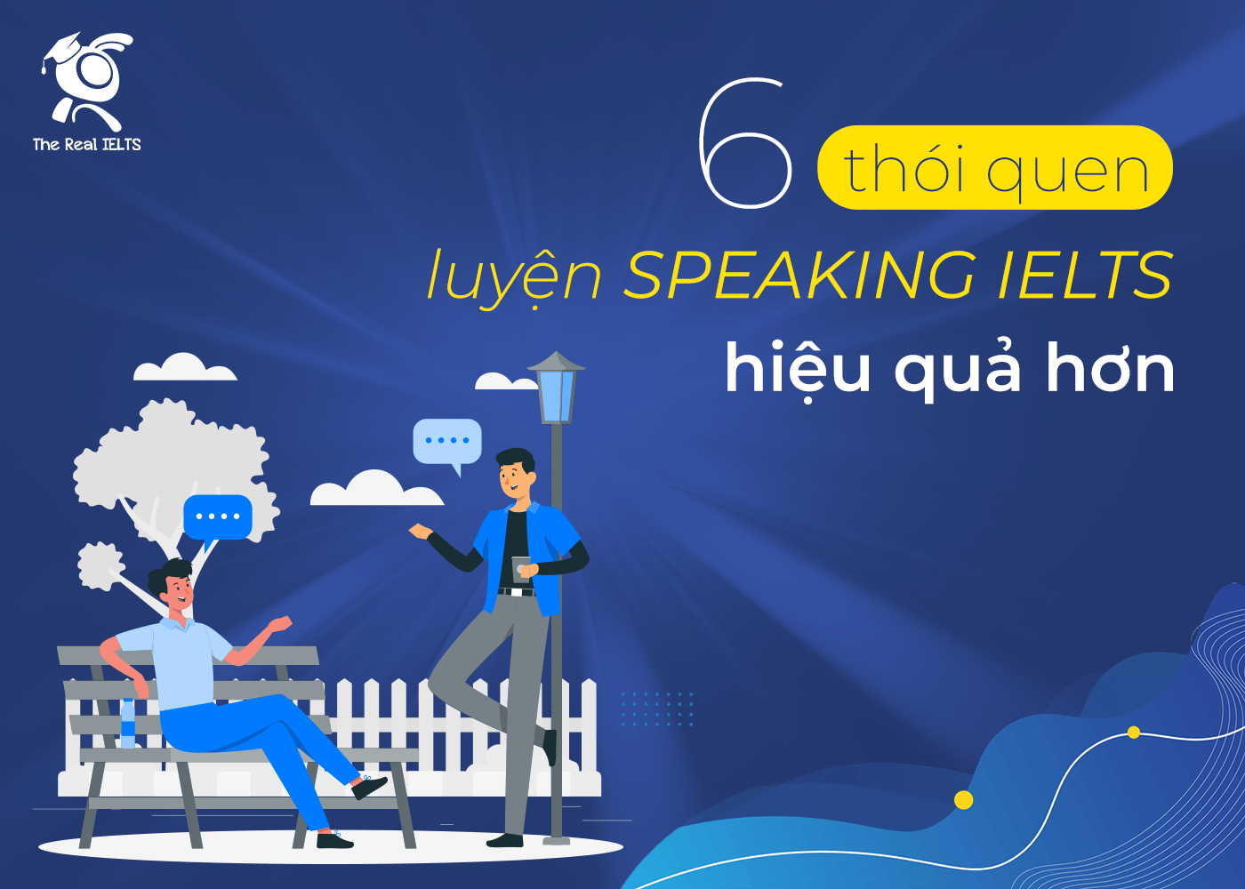 6-thoi-quen-luyen-speaking-ielts-hieu-qua-hon