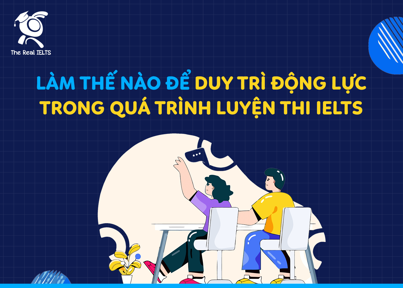 lam-the-nao-de-duy-tri-dong-luc-trong-qua-trinh-luyen-thi-IELTS