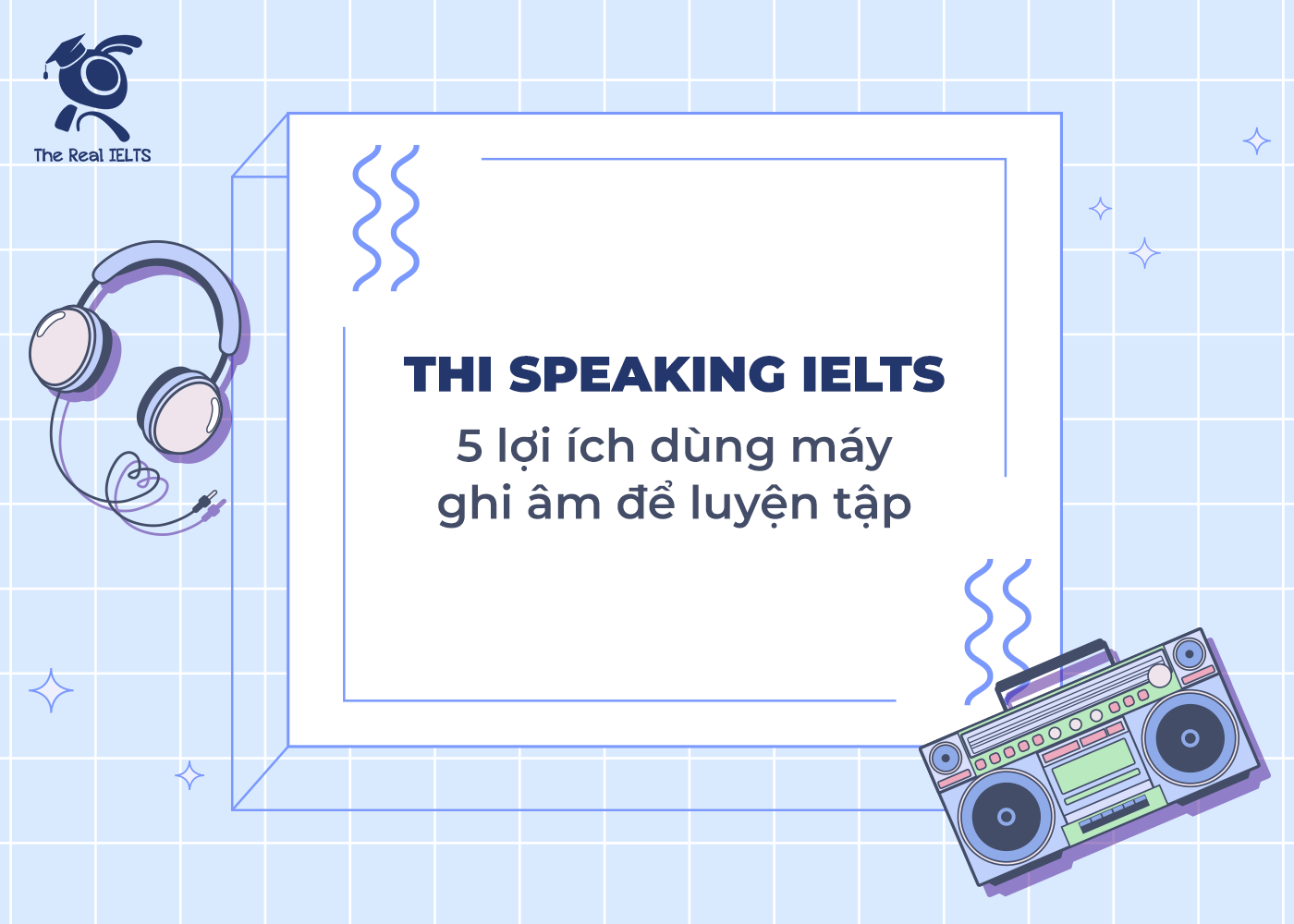 thi-speaking-ielts-5-loi-ich-dung-may-ghi-am