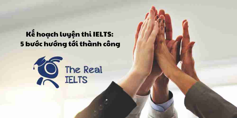 ke-hoach-luyen-thi-ielts-buoc-dau-huong-toi