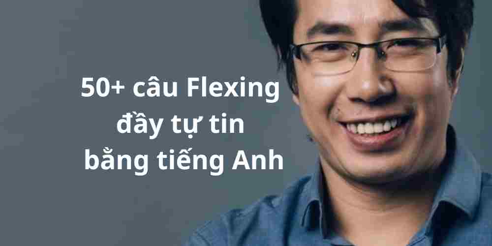 50-cau-flex-day-tu-tin-bang-tieng-anh