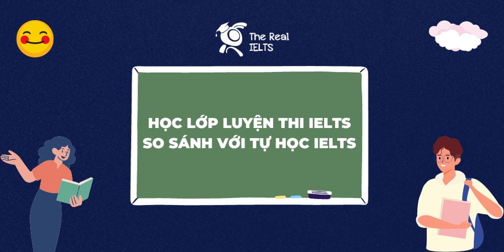 9-so-sanh-tu-hoc-ielts-va-hoc-lop-luyen-thi-ielts