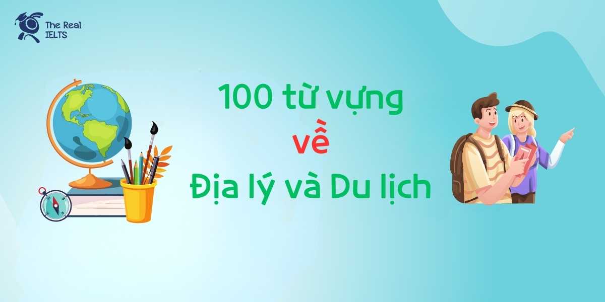 100-tu-vung-ve-dia-ly-va-du-lich
