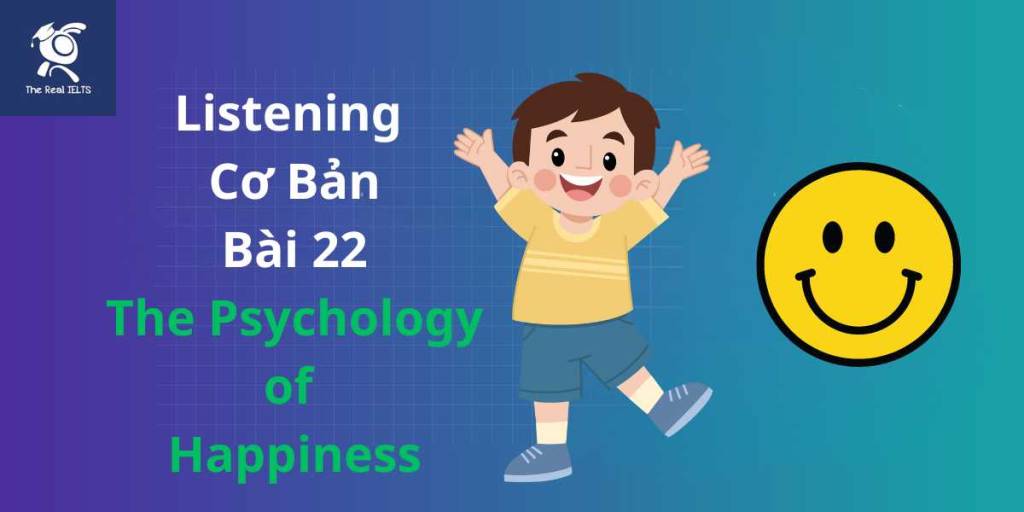 bai-tap-listening-22-the-happiness