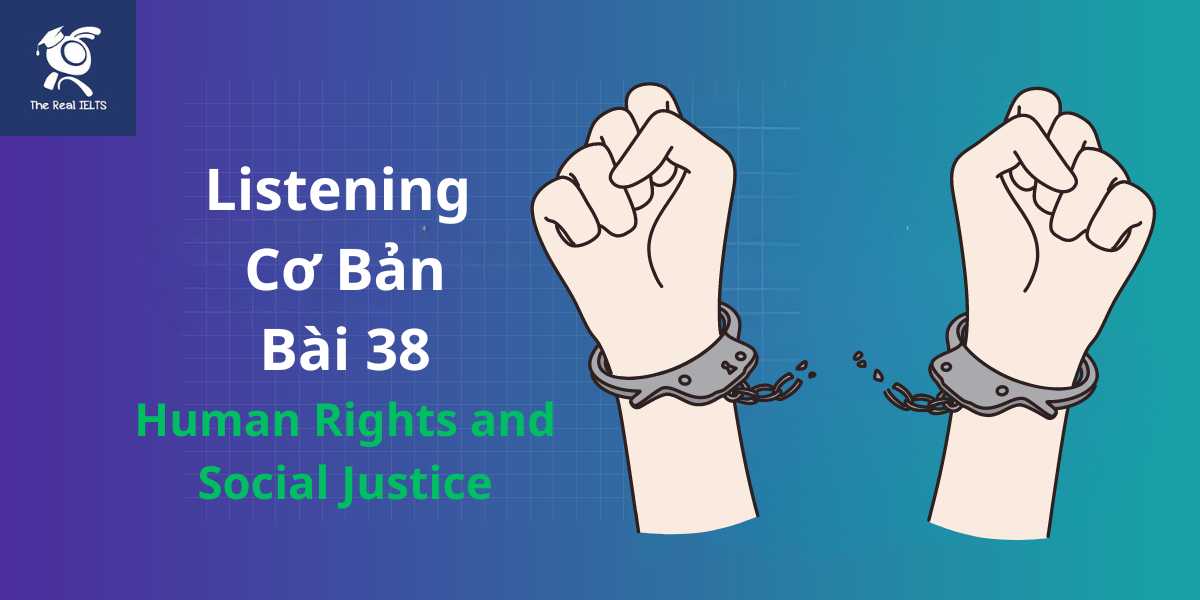 bai-tap-listening-38-social-justice