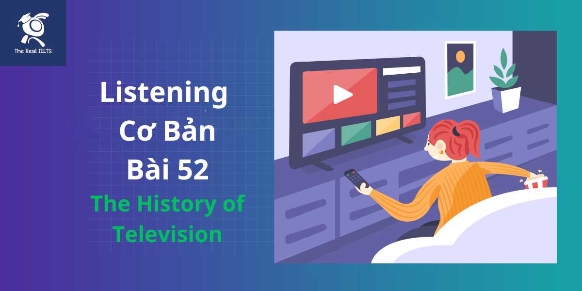 bai-tap-listening-52-the-history-of-television