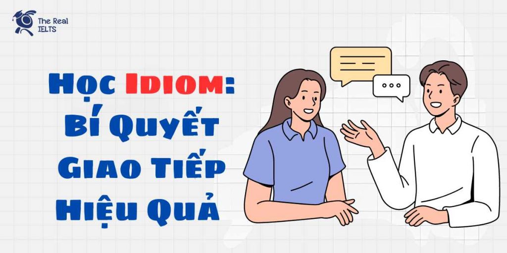 hoc-idiom-bi-quyet-giao-tiep-hieu-qua
