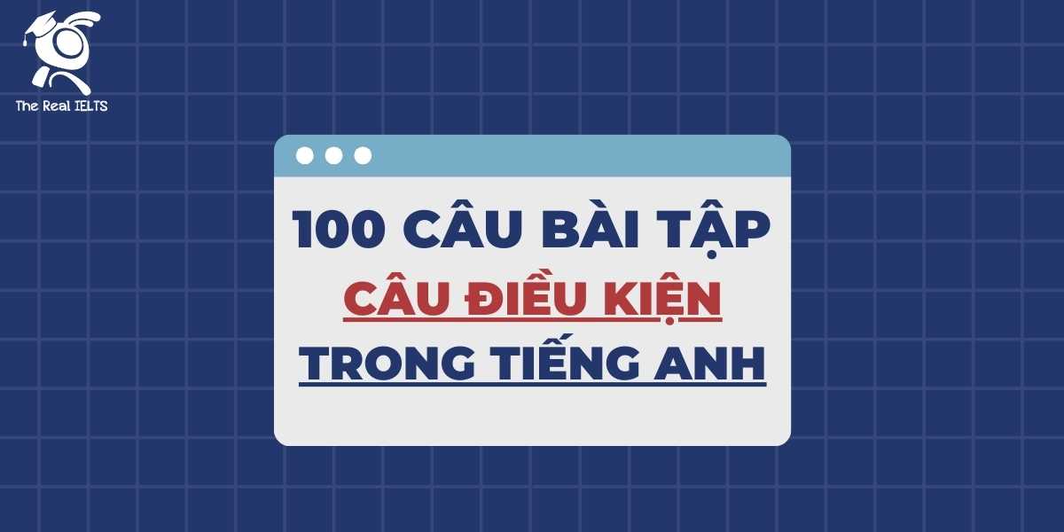 100-bai-tap-luyen-tap-cau-dieu-kien