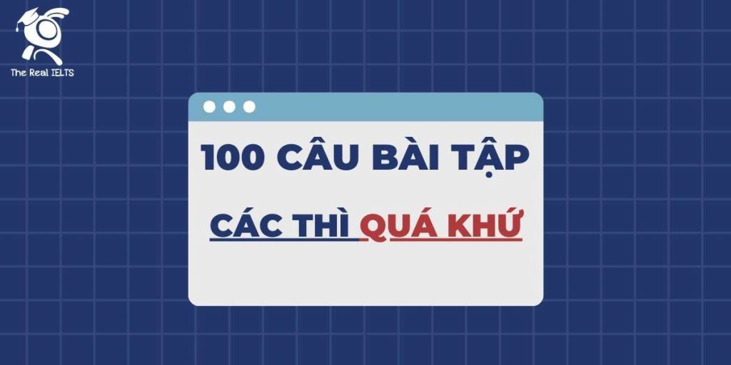 100-cau-bai-tap-ve-thi-qua-khu