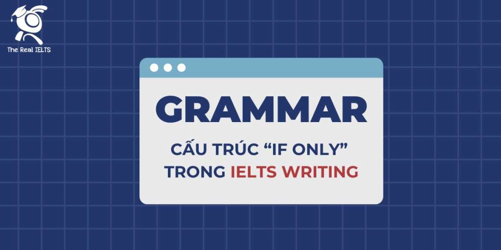 cau-truc-if-only-su-dung-trong-ielts-writing