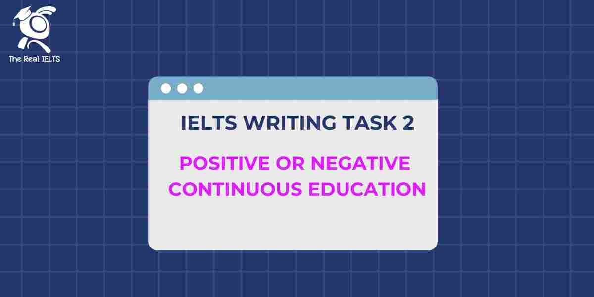 ielts-writing-positive-or-negative-lifelong-learn