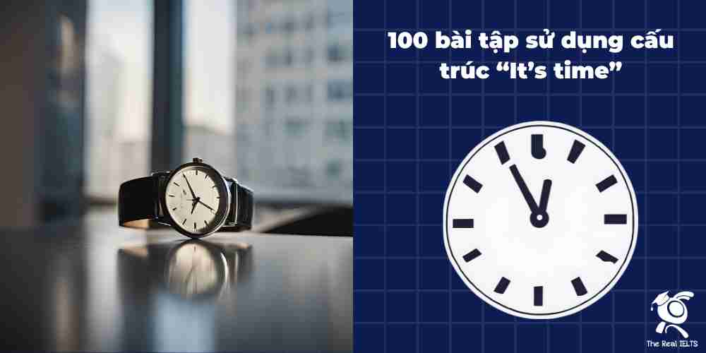 100-bai-tap-su-dung-cau-truc-its-time