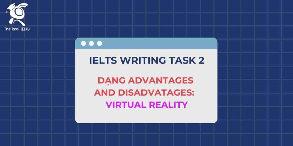 3-ielts-writing-task-2-advantages-virtual-reality