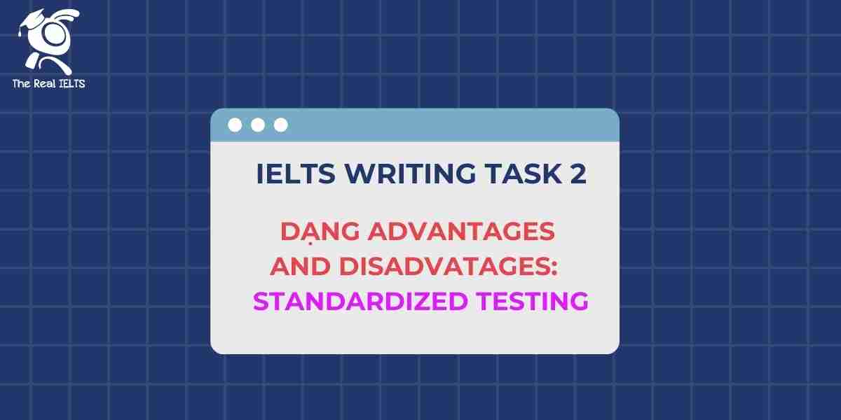 4-ielts-writing-task-2-advantages-standardized