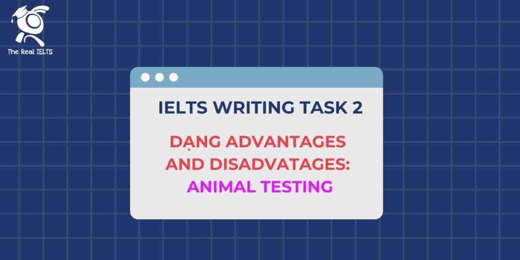 7-ielts-writing-task-2-advantages-animal-testing