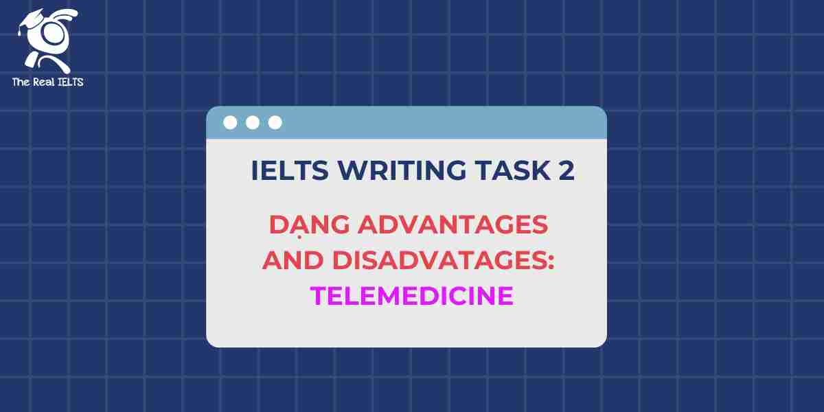 7-ielts-writing-task-2-advantages-telemedicine