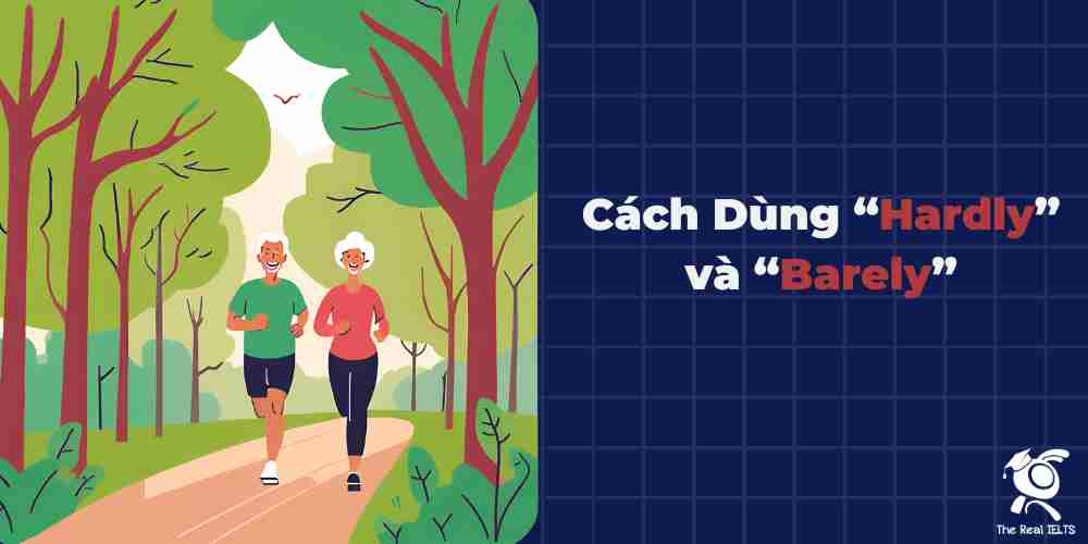 cach-dung-hardly-va-barely-va-100-cau-bai-tap