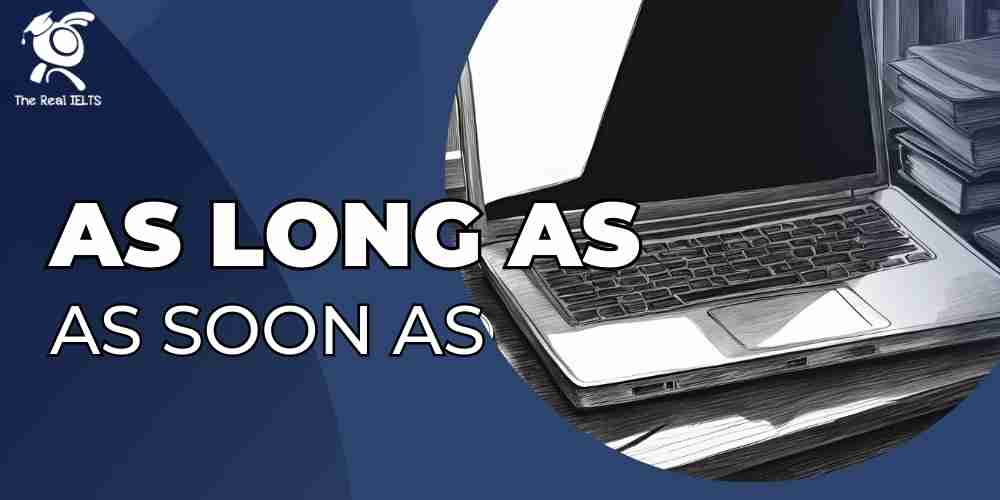 phan-biet-as-long-as-va-as-soon-as-2024-4