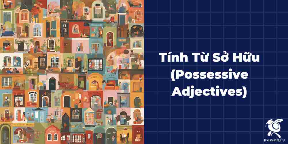 tinh-tu-so-huu-possessive-adjectives
