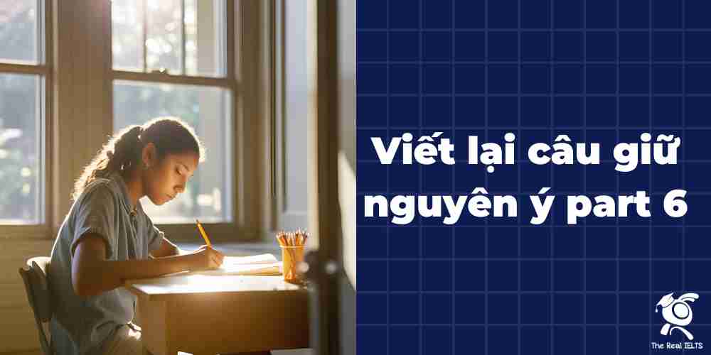 100-bai-tap-viet-lai-cau-giu-nguyen-y-part-6