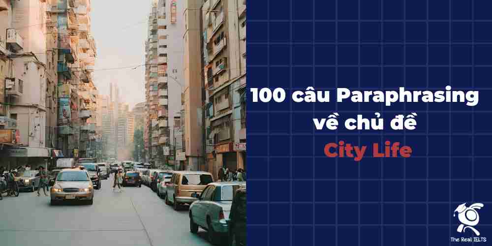 100-cau-paraphrasing-ve-chu-de-city-life
