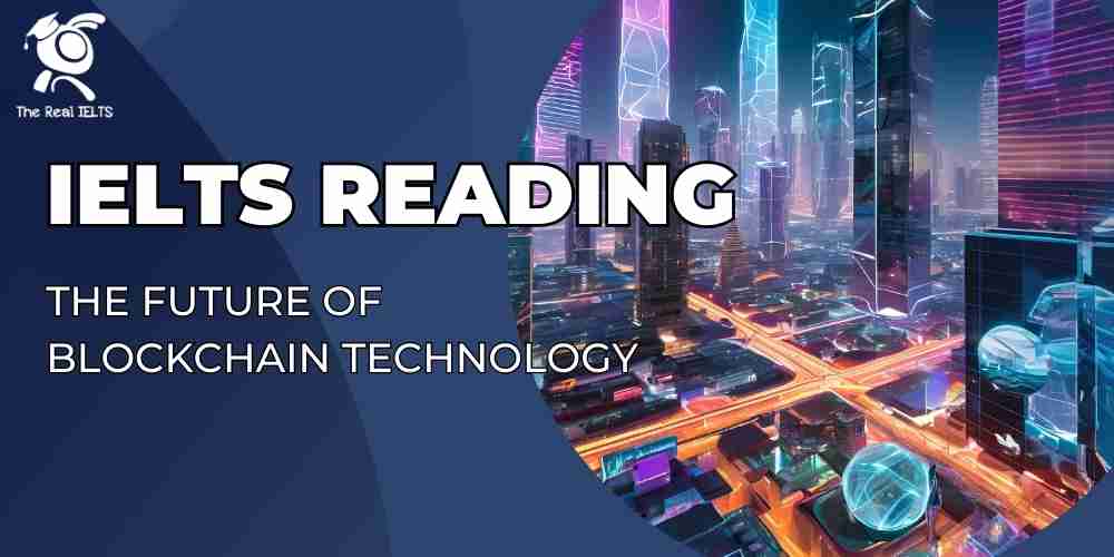 ielts-reading-91-the-future-of-blockchain-technology