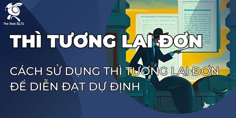 su-dung-thi-tuong-lai-don-dat-du-dinh