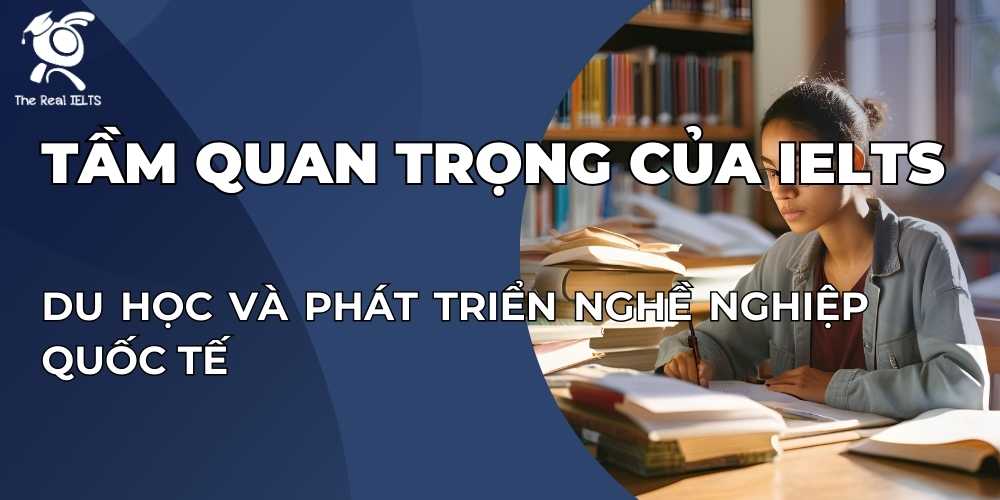 tam-quan-trong-cua-ielts-trong-hanh-trinh-du-hoc