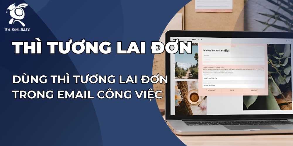 dung-thi-tuong-lai-don-trong-email-cong-viec