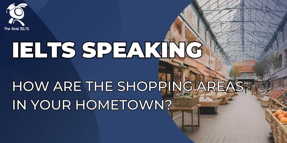 ielts-speaking-shopping-areas-in-your-hometown