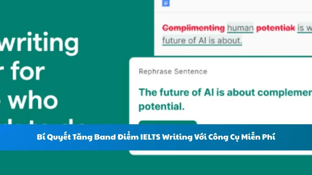Bí Quyết Tăng Band Điểm IELTS Writing Với Công Cụ Miễn Phí