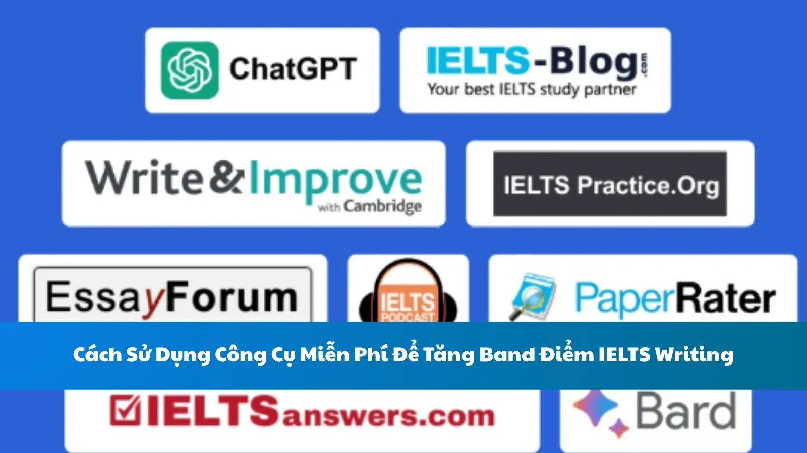 Cách Sử Dụng Công Cụ Miễn Phí Để Tăng Band Điểm IELTS Writing