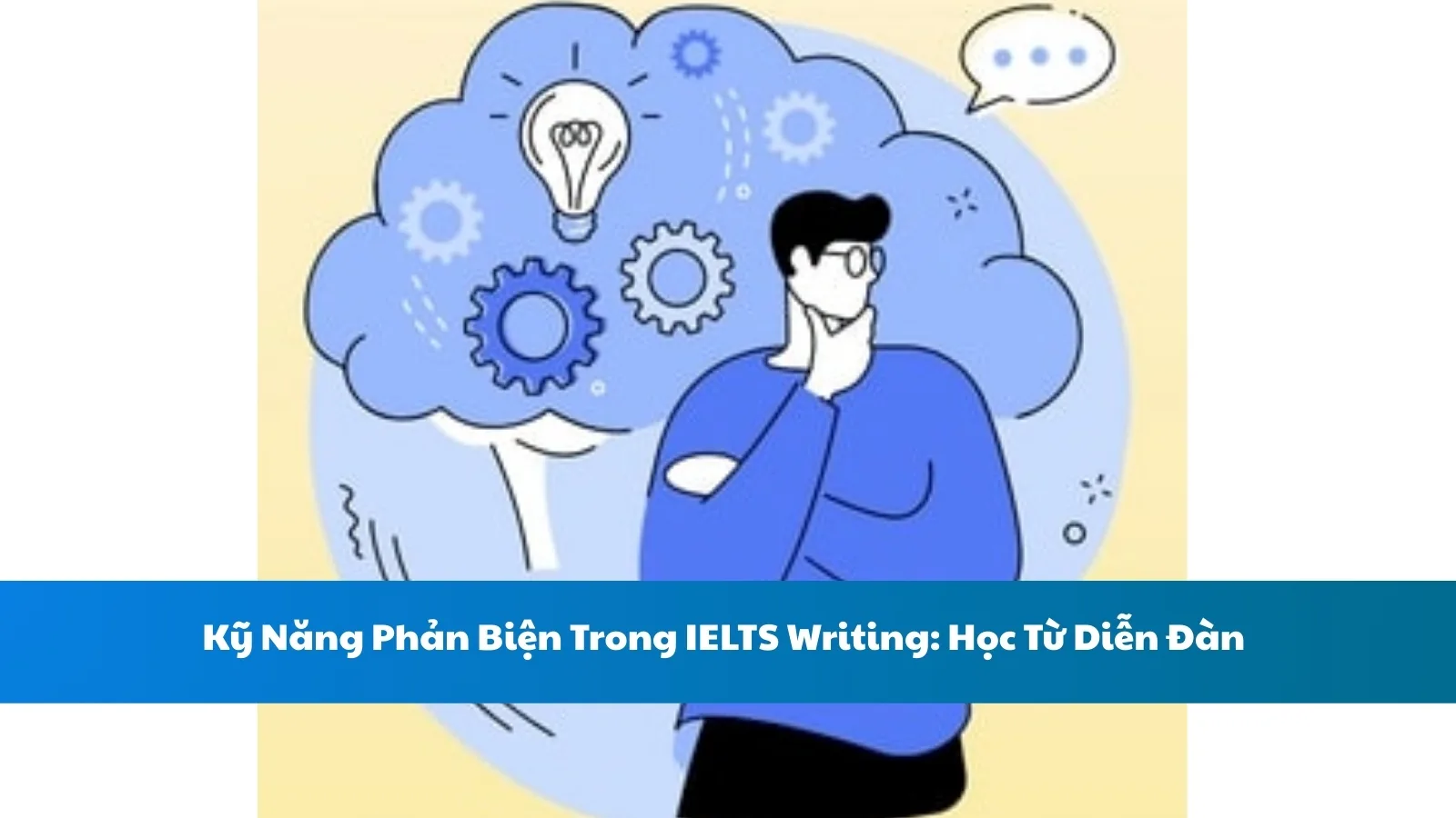 Kỹ Năng Phản Biện Trong IELTS Writing: Học Từ Diễn Đàn