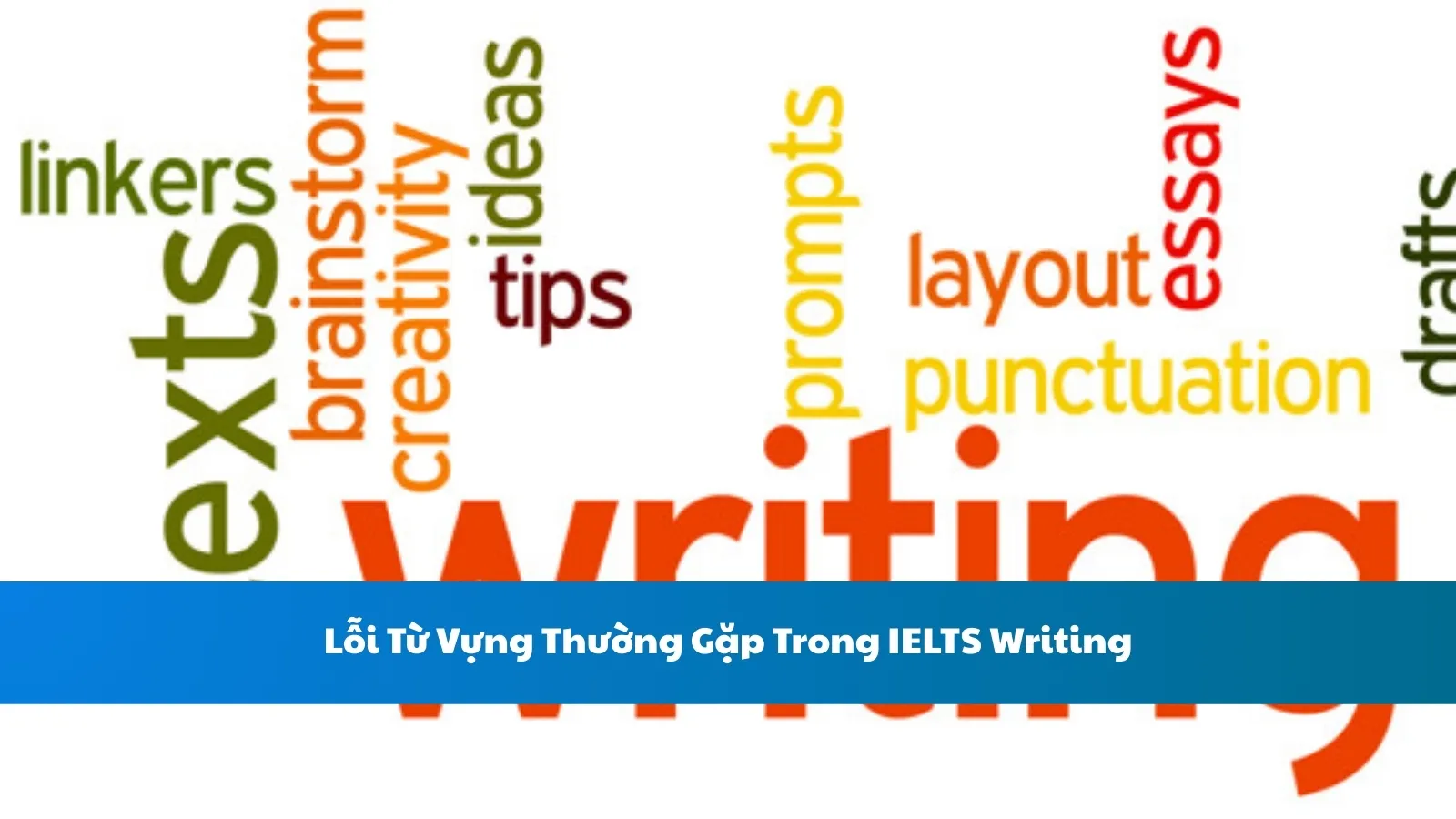 Lỗi Từ Vựng Thường Gặp Trong IELTS Writing
