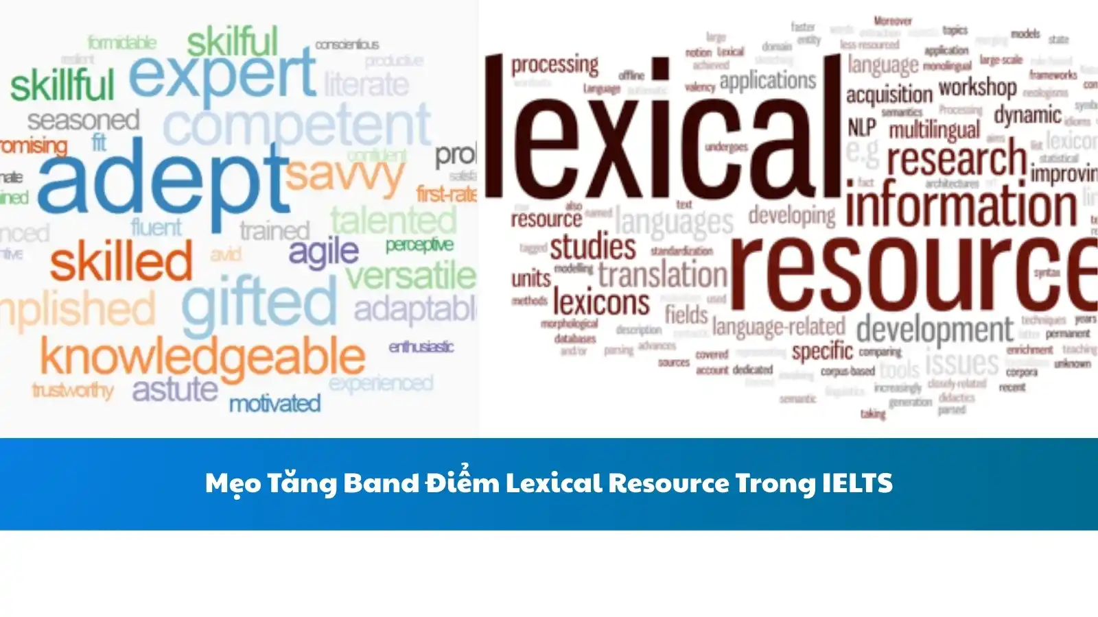 Mẹo Tăng Band Điểm Lexical Resource Trong IELTS