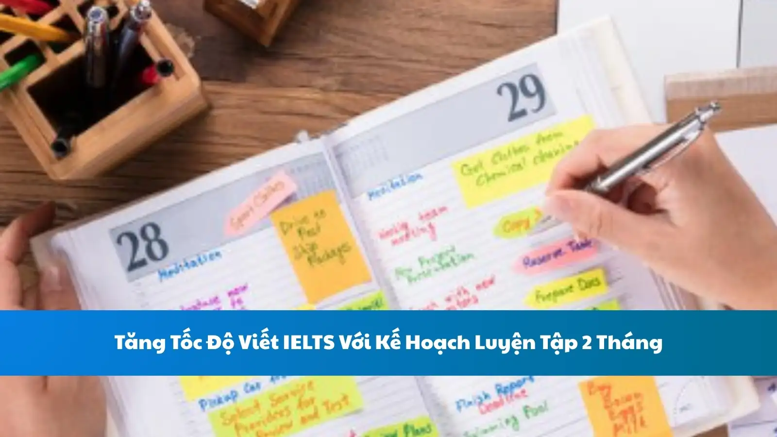 Tăng Tốc Độ Viết IELTS Với Kế Hoạch Luyện Tập 2 Tháng