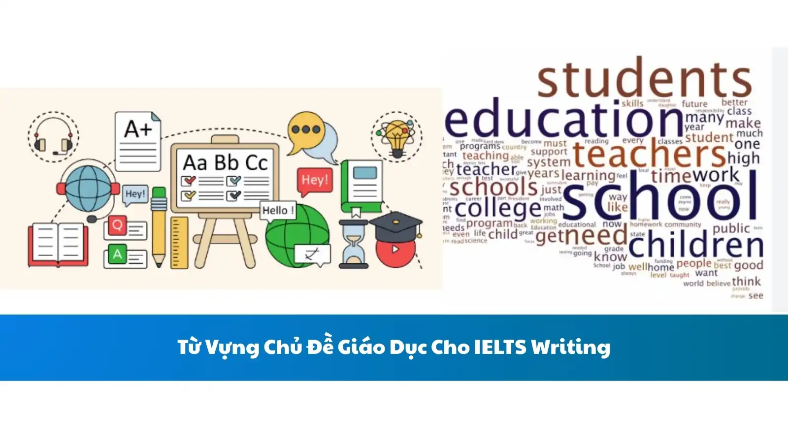 Từ Vựng Chủ Đề Giáo Dục Cho IELTS Writing