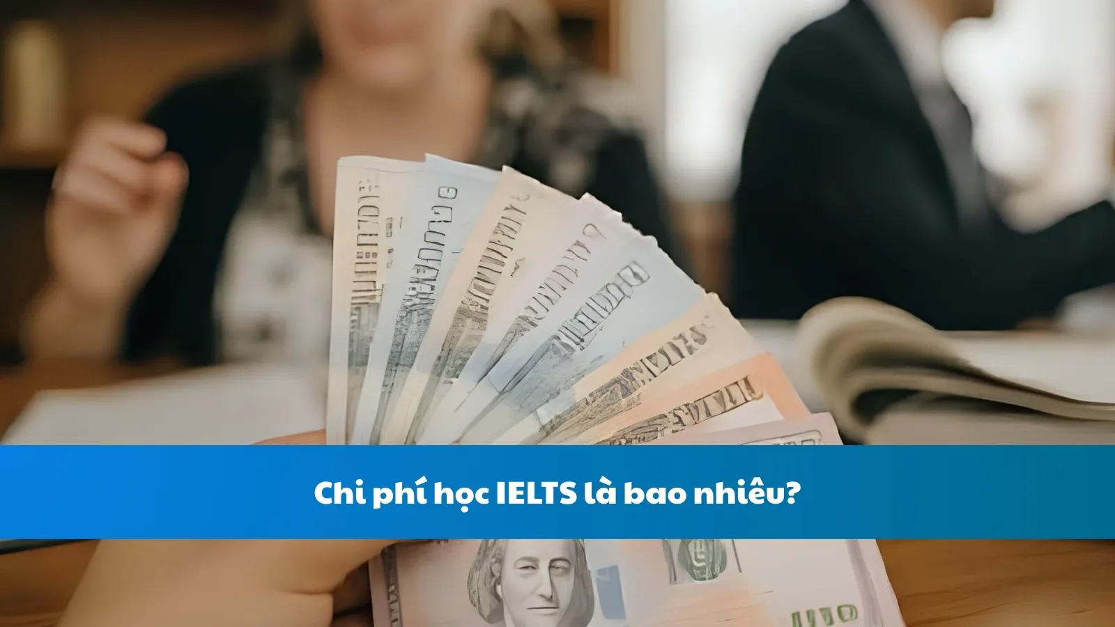 Chi phí học IELTS là bao nhiêu?